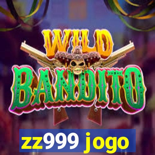 zz999 jogo