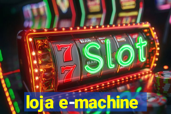 loja e-machine