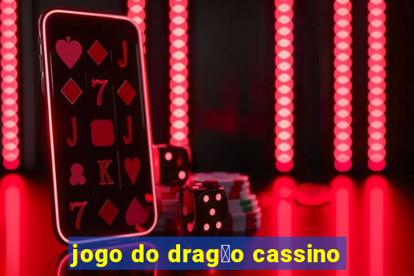 jogo do drag茫o cassino