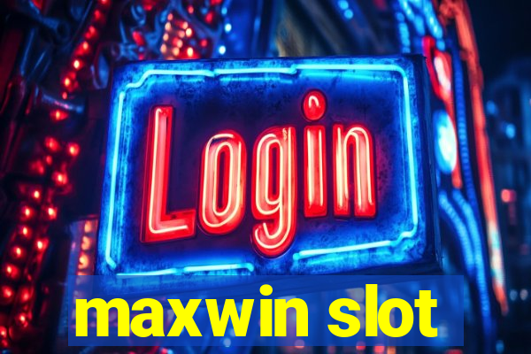 maxwin slot