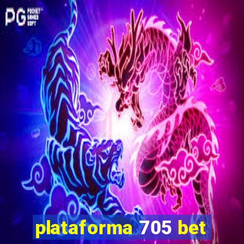 plataforma 705 bet