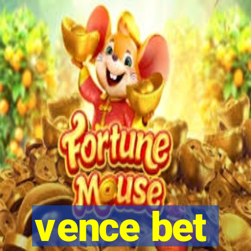 vence bet