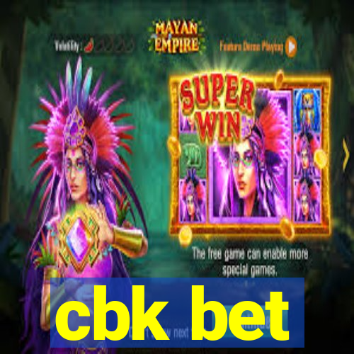 cbk bet