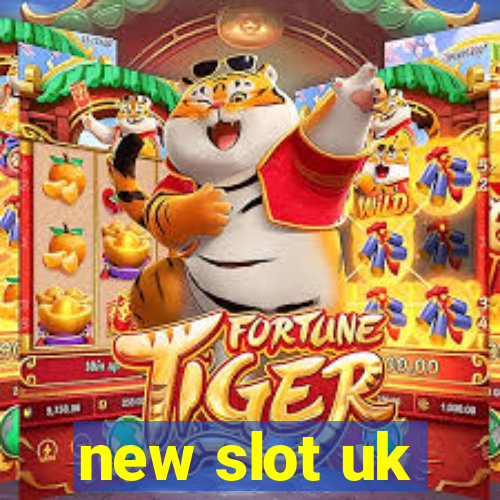 new slot uk