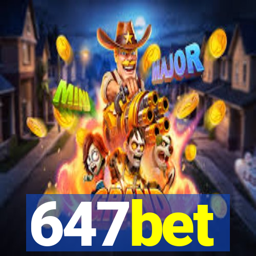 647bet