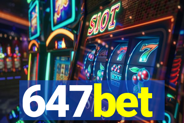 647bet