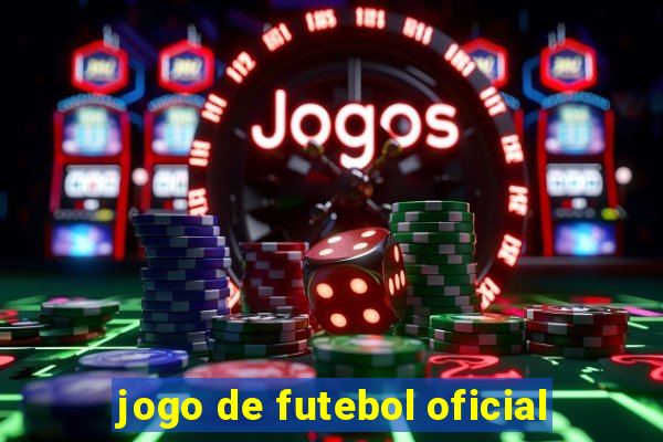 jogo de futebol oficial