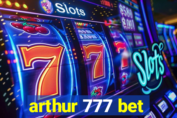 arthur 777 bet