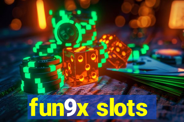 fun9x slots