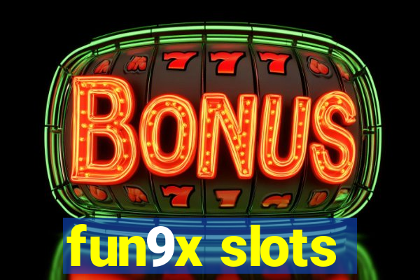 fun9x slots