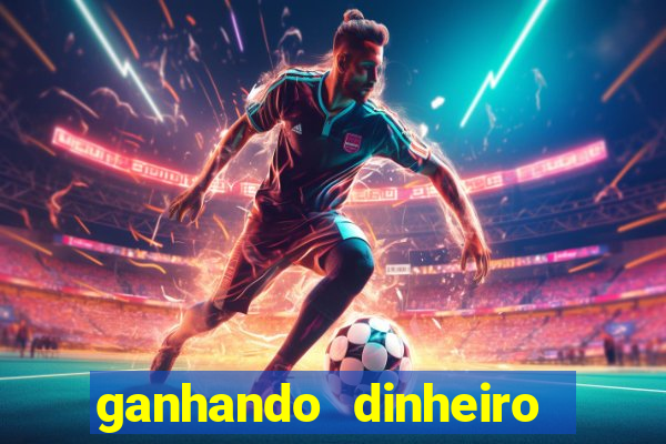 ganhando dinheiro com jogos