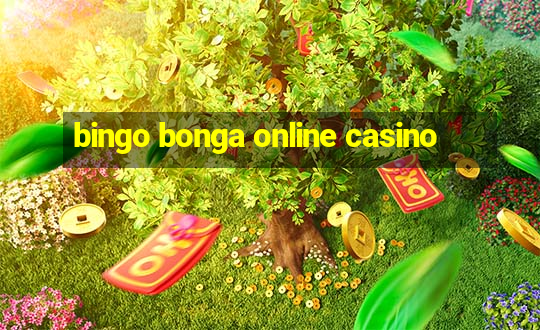 bingo bonga online casino