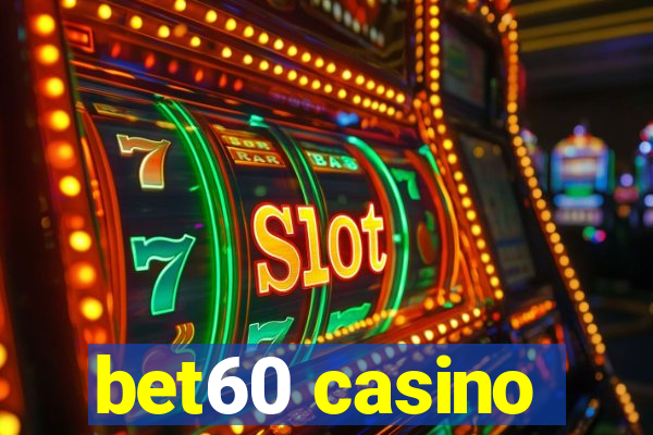 bet60 casino