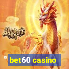 bet60 casino