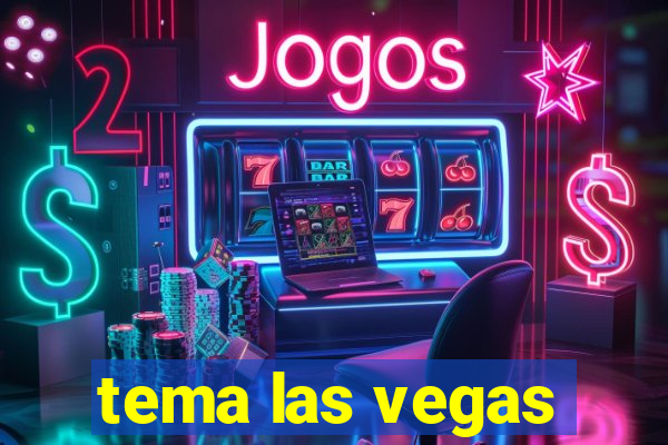 tema las vegas