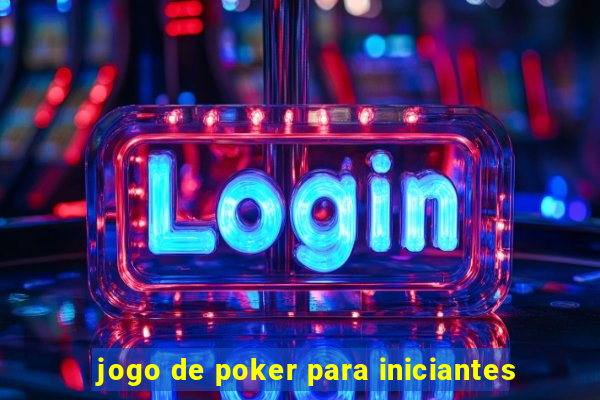 jogo de poker para iniciantes