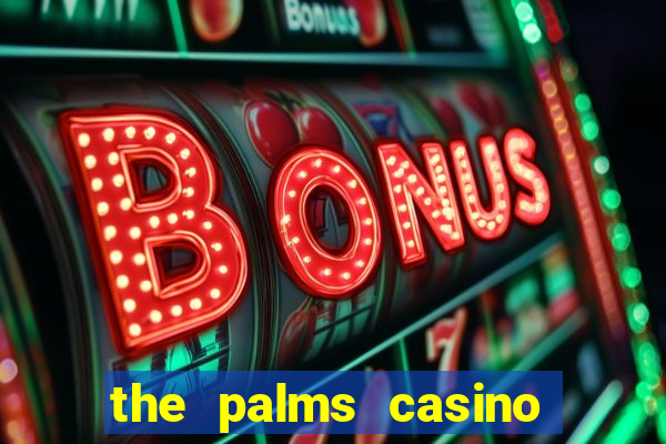 the palms casino las vegas