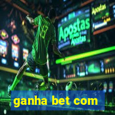 ganha bet com