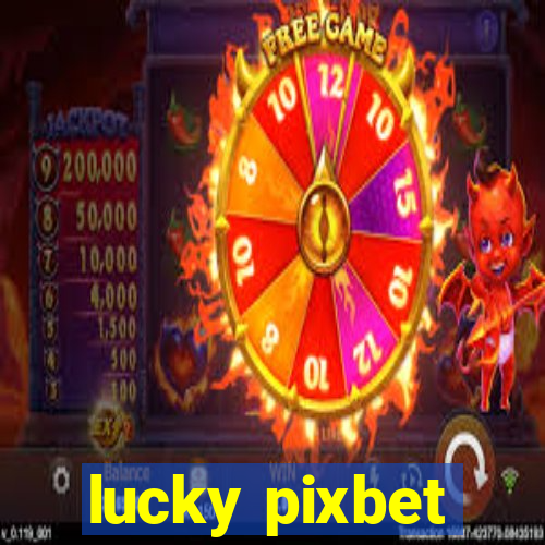 lucky pixbet