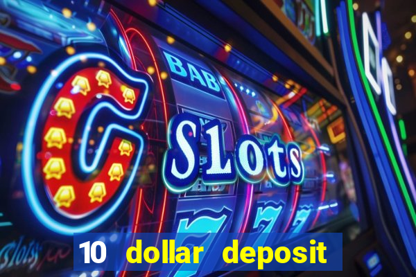 10 dollar deposit casino canada