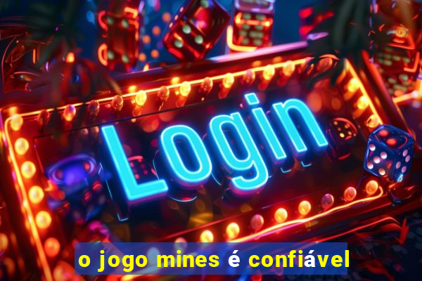 o jogo mines é confiável