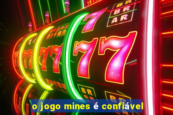 o jogo mines é confiável