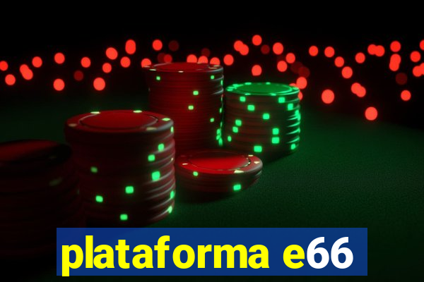 plataforma e66