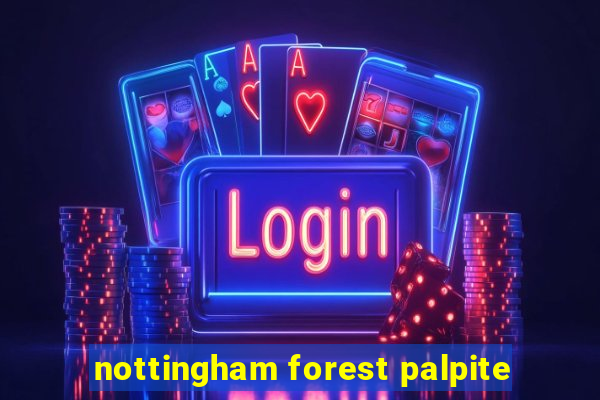 nottingham forest palpite