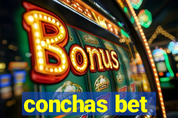 conchas bet