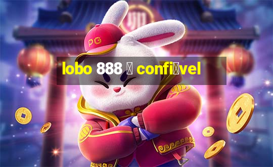 lobo 888 茅 confi谩vel