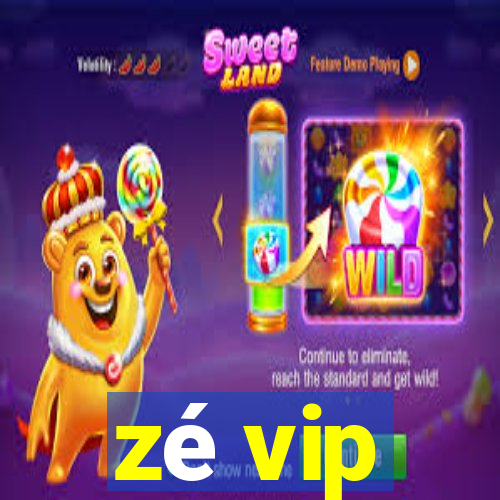 zé vip