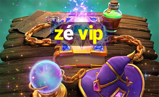 zé vip