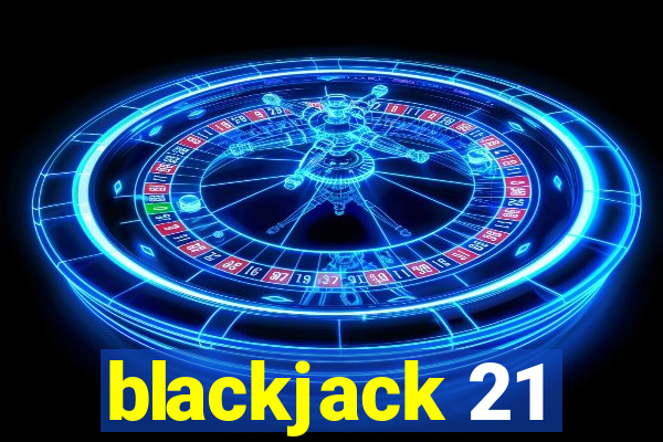 blackjack 21