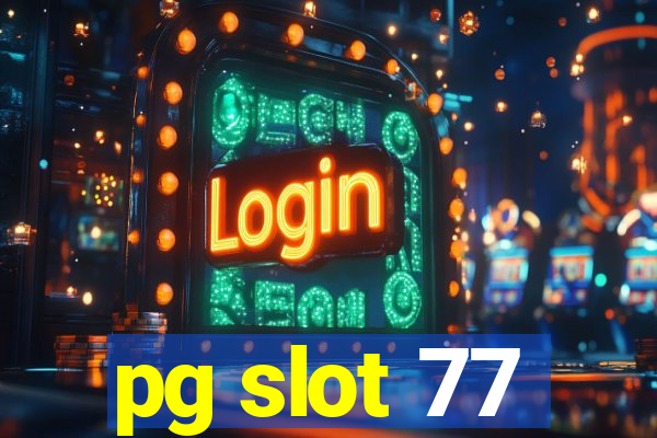 pg slot 77