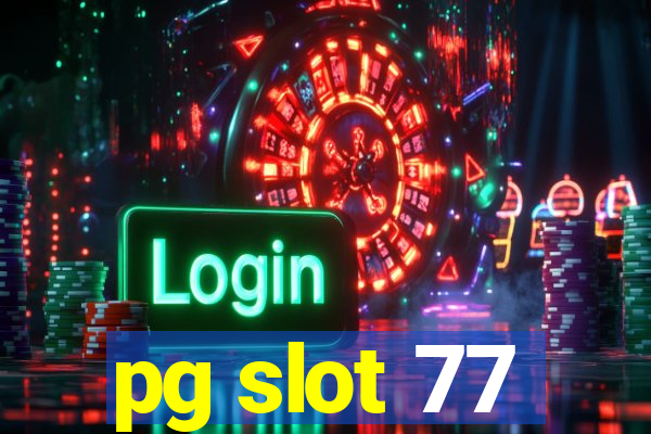 pg slot 77