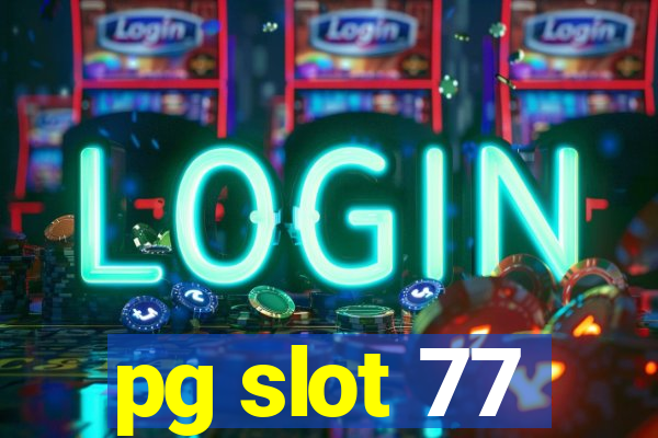 pg slot 77