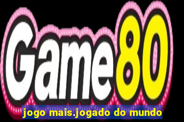 jogo mais.jogado do mundo