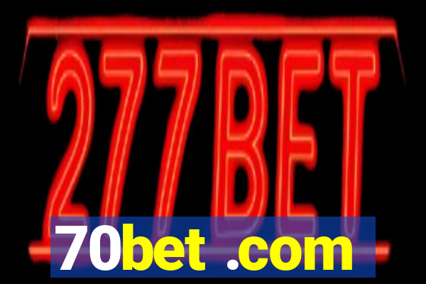 70bet .com