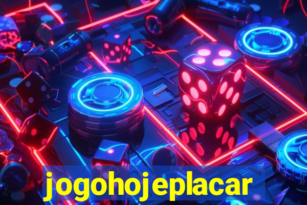 jogohojeplacar