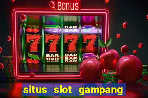 situs slot gampang menang terpercaya