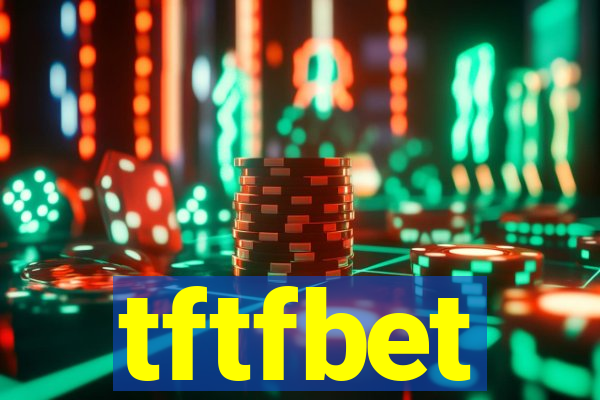 tftfbet