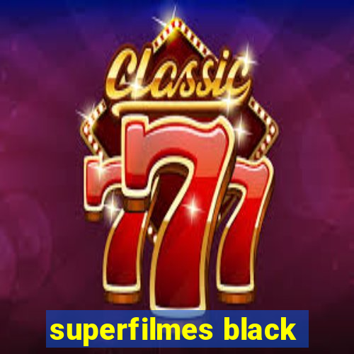 superfilmes black