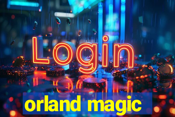 orland magic