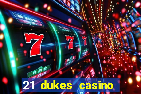 21 dukes casino free spins