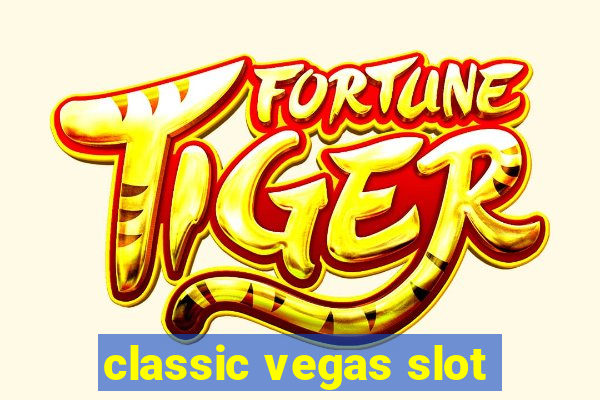 classic vegas slot