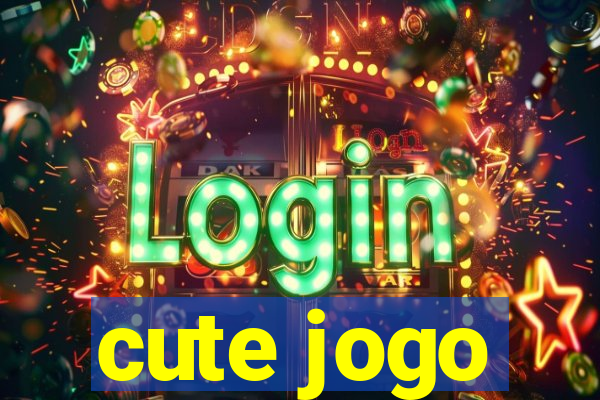 cute jogo