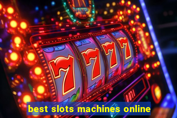 best slots machines online