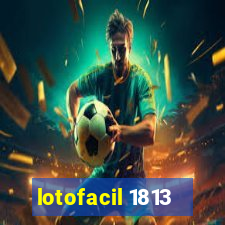 lotofacil 1813