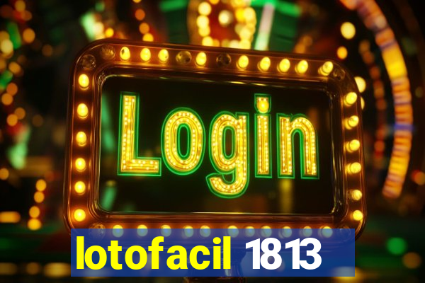 lotofacil 1813