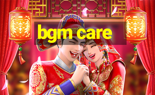 bgm care